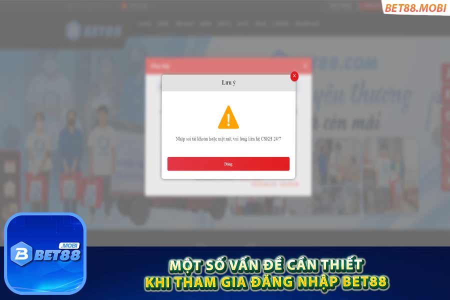 Một số vấn đề cần thiết khi tham gia đăng nhập Bet88