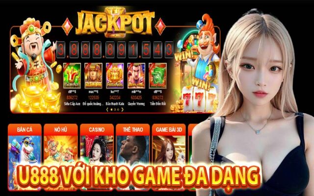 U888 với kho game cá cược siêu hot